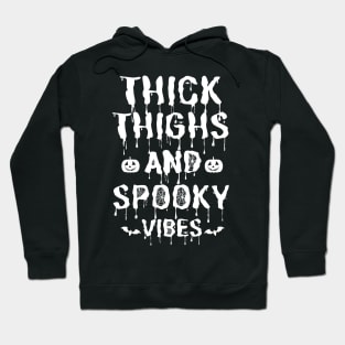 Thick Thighs and Spooky Vibes Halloween Hoodie